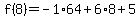 f%288%29=-1%2A64%2B6%2A8%2B5