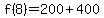 f%288%29=200%2B400