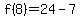f%288%29=24-7