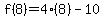 f%288%29=4%288%29-10