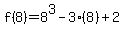 f%288%29=8%5E3-3%288%29%2B2