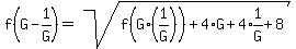 f%28G-1%2FG%29+=+sqrt%28f%28G%2A%281%2FG%29%29%2B4%2AG%2B4%2Aexpr%281%2FG%29%2B8%29