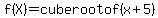 f%28X%29+=+cuberoot+of+%28x%2B5%29+