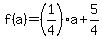 f%28a%29=%281%2F4%29a%2B5%2F4