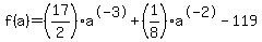 f%28a%29=%2817%2F2%29a%5E-3+%2B+%281%2F8%29a%5E-2+-+119