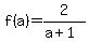 f%28a%29=2%2F%28a%2B1%29