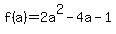 f%28a%29=2a%5E2-4a-1