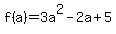 f%28a%29=3a%5E2+-+2a+%2B+5