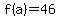 f%28a%29=46