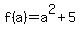 f%28a%29=a%5E2+%2B+5