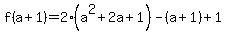 f%28a%2B1%29=2%28a%5E2%2B2a%2B1%29-%28a%2B1%29%2B1