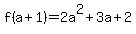 f%28a%2B1%29=2a%5E2%2B3a%2B2