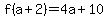 f%28a%2B2%29=4a%2B10