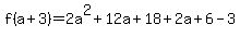f%28a%2B3%29=+2a%5E2+%2B12a+%2B18++%2B+2a%2B6+-3+