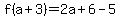 f%28a%2B3%29=2a%2B6-5