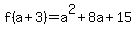 f%28a%2B3%29=a%5E2%2B8a%2B15