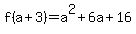 f%28a%2B3%29+=+a%5E2%2B6a%2B16