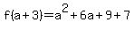 f%28a%2B3%29+=+a%5E2%2B6a%2B9+%2B+7