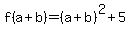 f%28a%2Bb%29=%28a%2Bb%29%5E2%2B5