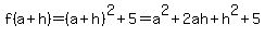 f%28a%2Bh%29=%28a%2Bh%29%5E2%2B5=a%5E2%2B2ah%2Bh%5E2%2B5