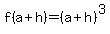 f%28a%2Bh%29=%28a%2Bh%29%5E3