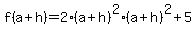 f%28a%2Bh%29=2%28a%2Bh%29%5E2%28a%2Bh%29%5E2%2B5