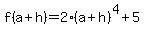f%28a%2Bh%29=2%28a%2Bh%29%5E4%2B5