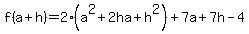 f%28a%2Bh%29=2%28a%5E2%2B2ha%2Bh%5E2%29%2B7a%2B7h-4