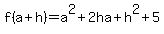 f%28a%2Bh%29=a%5E2%2B2ha%2Bh%5E2%2B5