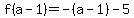 f%28a+-+1%29=+-%28a+-+1%29-5