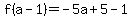 f%28a-1%29=-5a%2B5-1