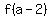 f%28a-2%29