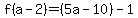 f%28a-2%29=%285a-10%29-1
