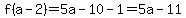 f%28a-2%29=5a-10-1=5a-11