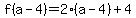 f%28a-4%29=+2%28a-4%29%2B+4
