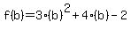 f%28b%29=3%2A%28b%29%5E2+%2B4%2A%28b%29-2