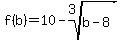 f%28b%29+=+10-root%283%2Cb-8%29