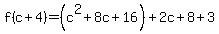 f%28c%2B4%29=%28c%5E2%2B8c%2B16%29%2B2c%2B8%2B3