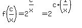 f%28c%2Fx%29+=+2%5E%28c%2Fx%29+=+2%5E%28c%2A%281%2Fx%29%29