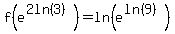 f%28e%5E%282ln%283%29%29%29=ln%28e%5E%28ln%289%29%29%29