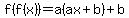 f%28f%28x%29%29=a%28ax%2Bb%29%2Bb
