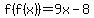 f%28f%28x%29%29+=+9x+-+8