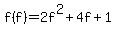 f%28f%29=2f%5E2%2B4f%2B1