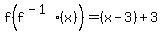 f%28f%5E%28-1%29%28x%29%29+=+%28x-3%29%2B3