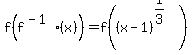 f%28f%5E%28-1%29%28x%29%29+=+f%28%28x-1%29%5E%281%2F3%29%29