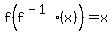 f%28f%5E%28-1%29%28x%29%29+=+x