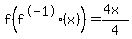 f%28f%5E-1%28x%29%29=+%284x%29%2F4