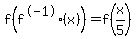 f%28f%5E-1%28x%29%29=f%28x%2F5%29