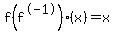 f%28f%5E-1%29%28x%29+=+x