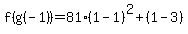 f%28g%28-1%29%29=81%281-1%29%5E2%2B%281-3%29